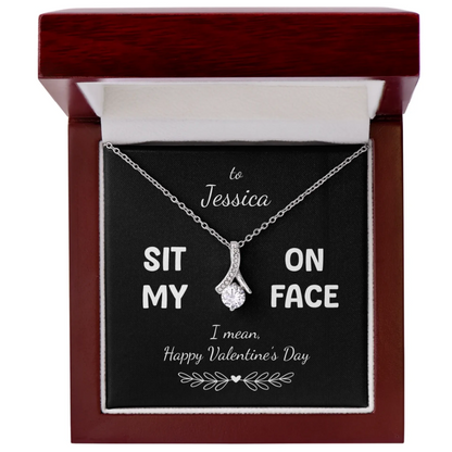 "Sit on My Face, I mean Happy Valentine's Day" for Her