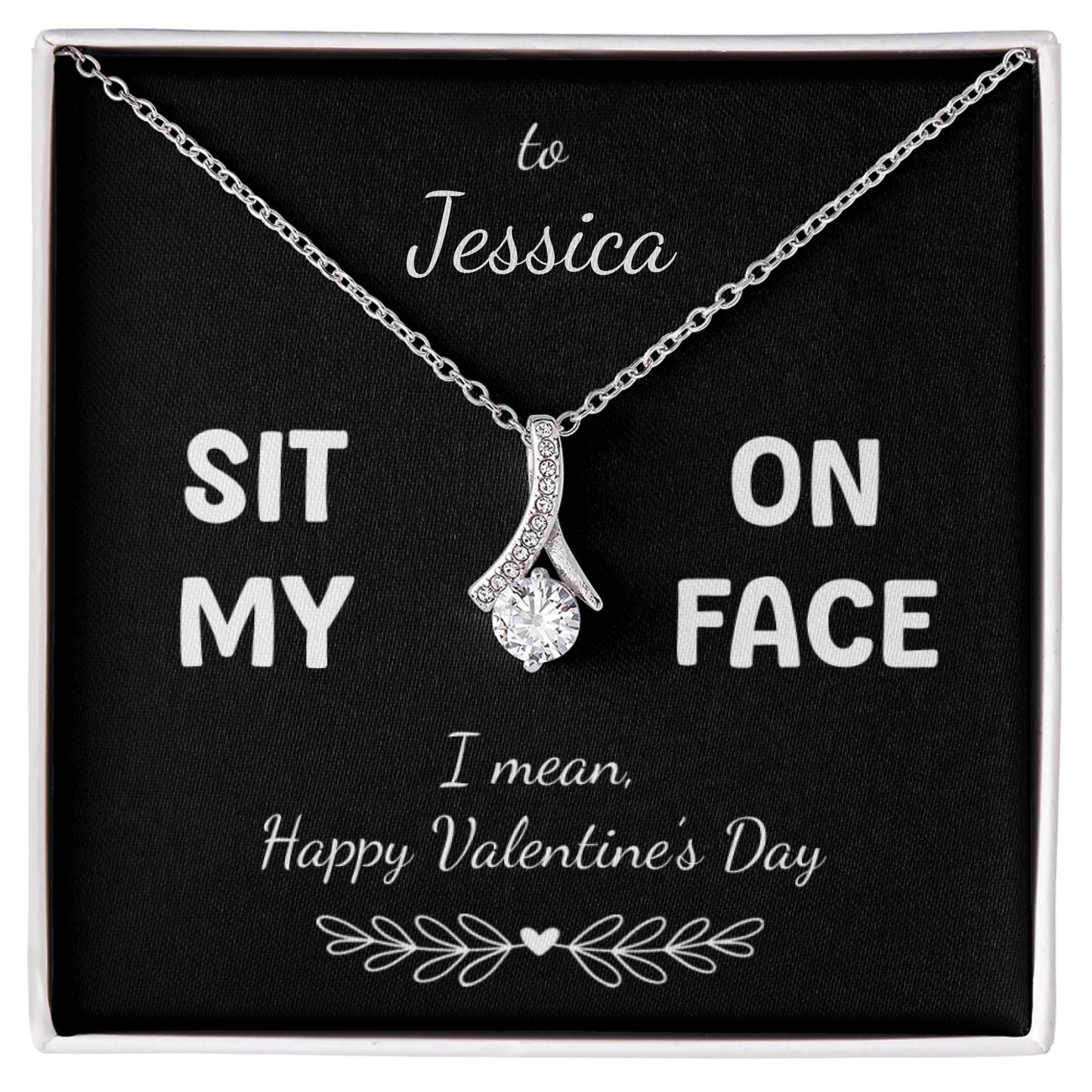 "Sit on My Face, I mean Happy Valentine's Day" for Her