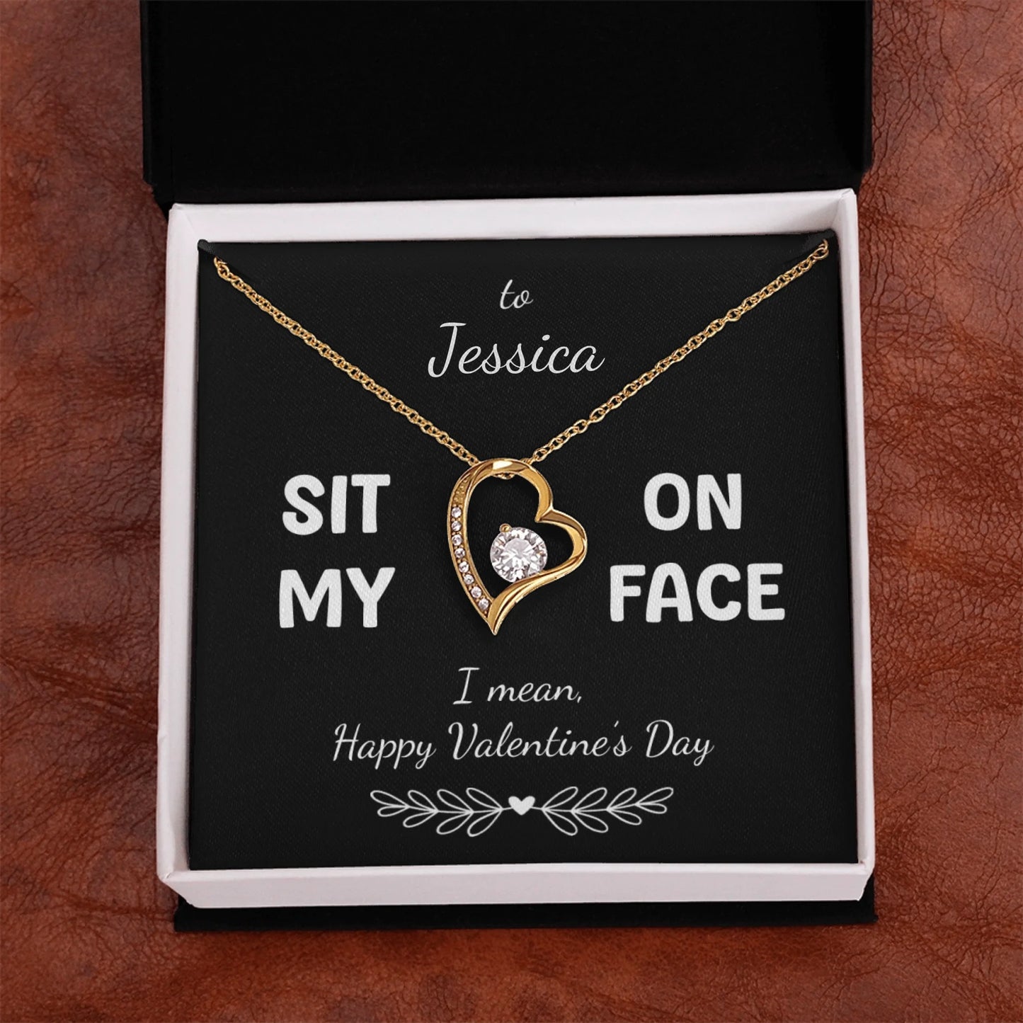 "Sit on My Face, I mean Happy Valentine's Day" for Her